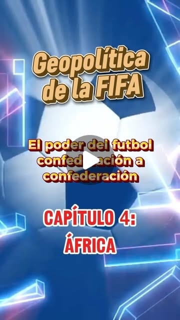 Geopolítica de la FIFA: El rol estratégico y político del fútbol en África